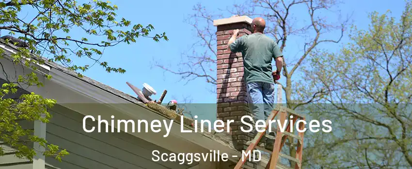  Chimney Liner Services Scaggsville - MD