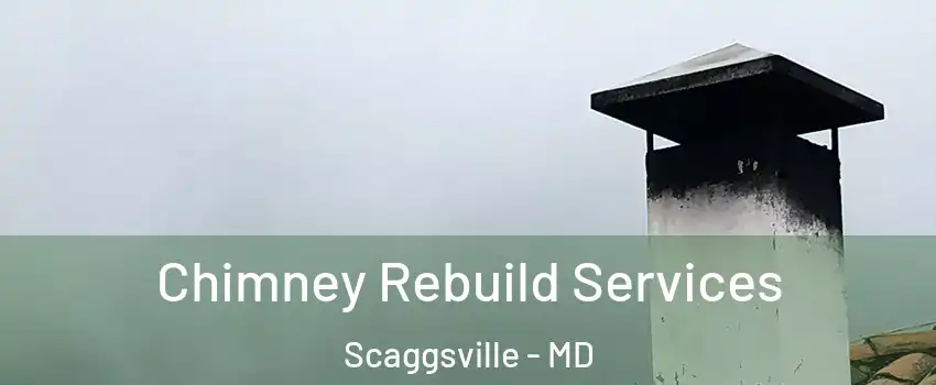  Chimney Rebuild Services Scaggsville - MD