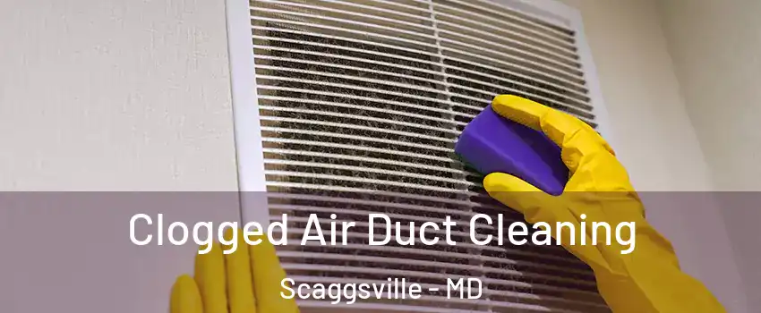  Clogged Air Duct Cleaning Scaggsville - MD
