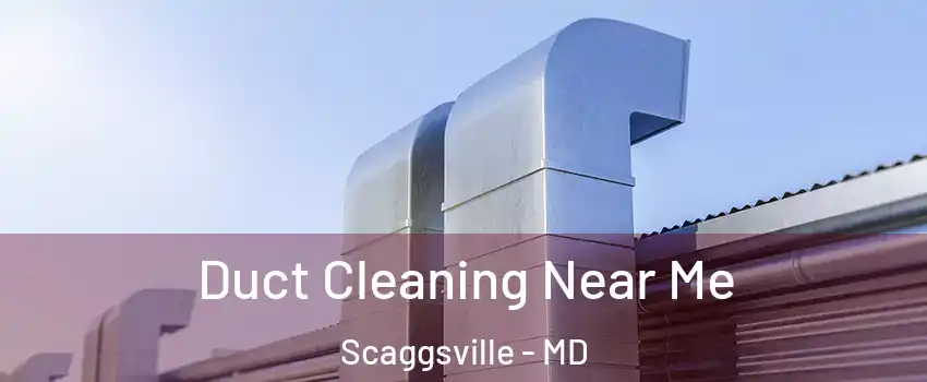  Duct Cleaning Near Me Scaggsville - MD