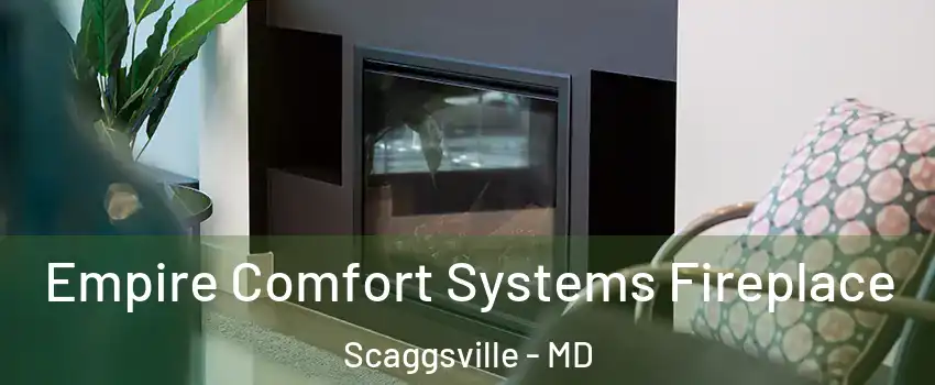  Empire Comfort Systems Fireplace Scaggsville - MD