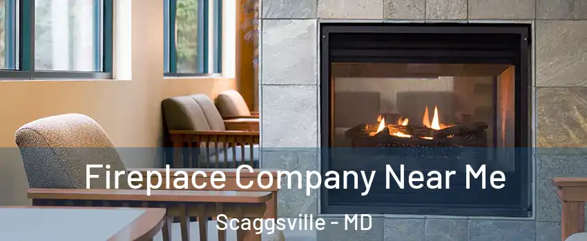  Fireplace Company Near Me Scaggsville - MD