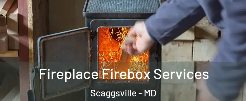  Fireplace Firebox Services Scaggsville - MD