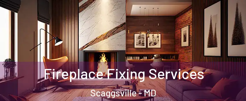  Fireplace Fixing Services Scaggsville - MD