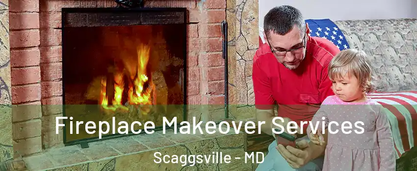  Fireplace Makeover Services Scaggsville - MD