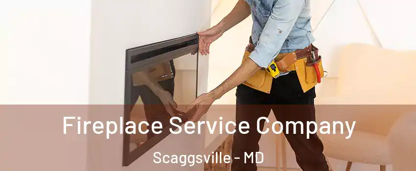 Fireplace Service Company Scaggsville - MD