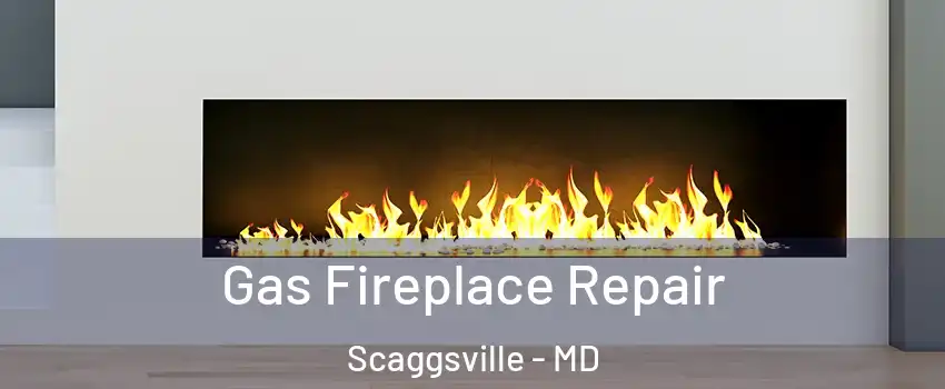  Gas Fireplace Repair Scaggsville - MD