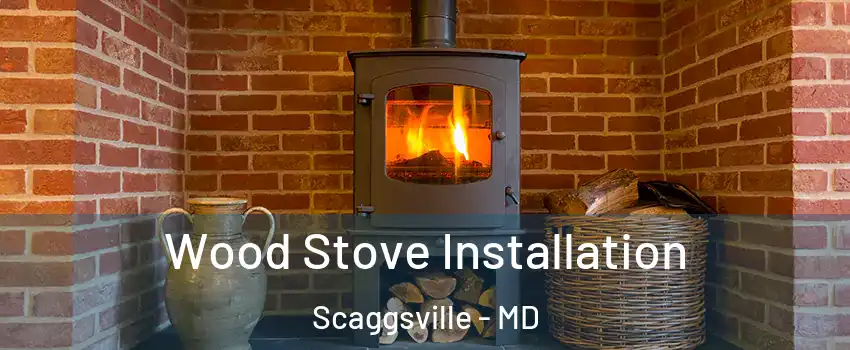  Wood Stove Installation Scaggsville - MD